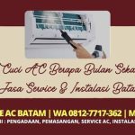 Cuci AC Berapa Bulan Sekali [Jasa Service & Instalasi Batam]