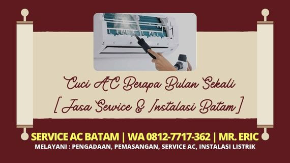 Cuci AC Berapa Bulan Sekali [Jasa Service & Instalasi Batam]